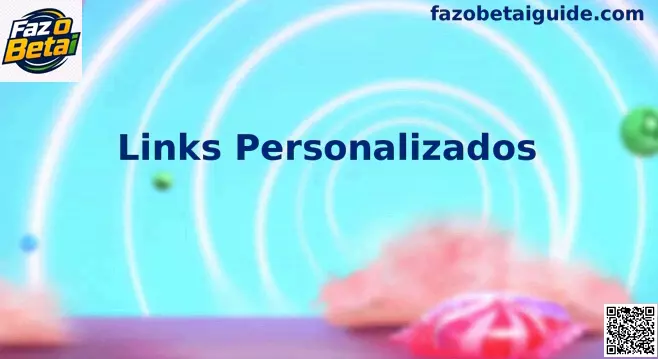 Tutorial de Links Personalizados Faz O Betai